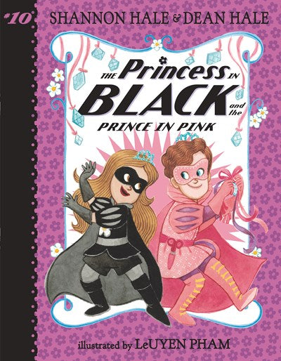 THE PRINCESS IN BLACK AND THE PRINCE IN PINK - HALE. SHANNON